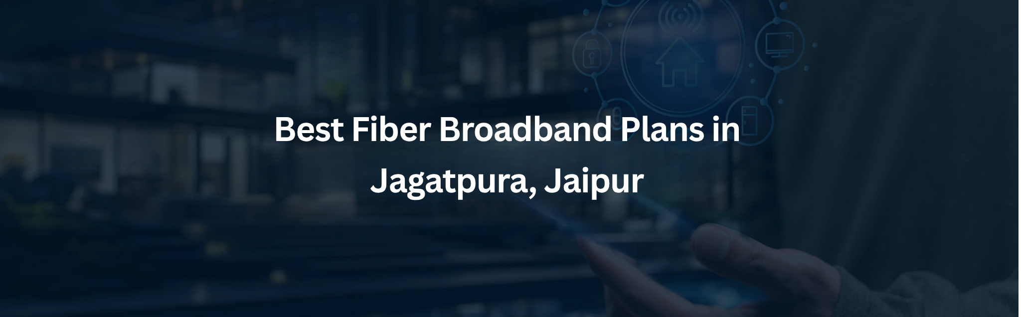 Best Fiber Broadband Plans in Vaishali Nagar Jaipur